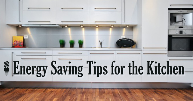 Energy Saving Tips for the Kitchen 2